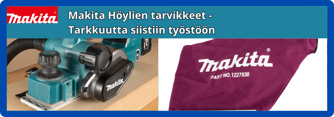 Makita höylien tarvikkeet